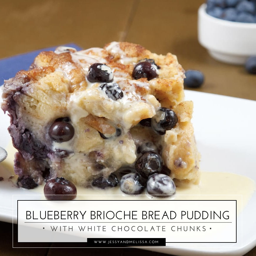 Blueberry Brioche Bread Pudding With White Chocolate Chunks Jessy Melissa